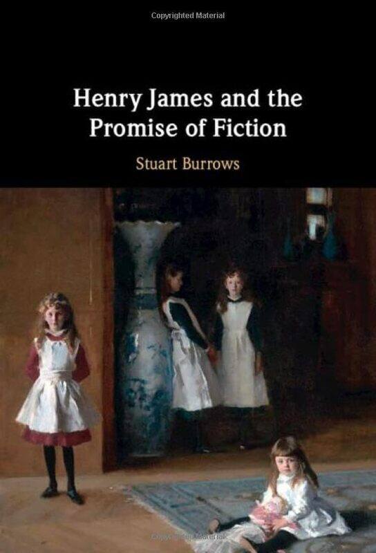 

Henry James and the Promise of Fiction by Stuart Brown University, Rhode Island Burrows-Hardcover