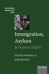 Immigration, Asylum and Human Rights,Paperback,ByBlake, QC Nicholas (Barrister, Matrix Chambers) - Husain, Raza, QC (Barrister, Matrix Chambers)