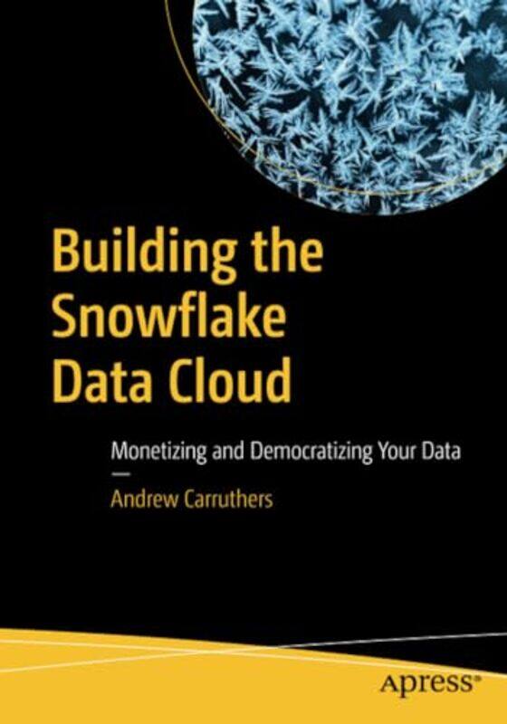 

Building the Snowflake Data Cloud by Astrid van der HulstEditors of Flow magazineIrene Smit-Paperback