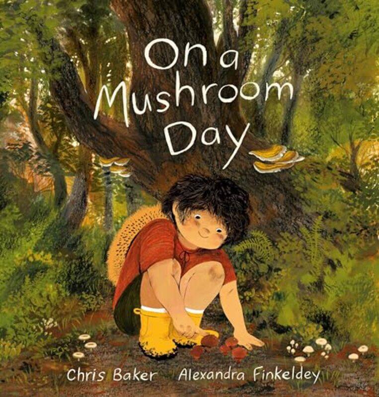 

On A Mushroom Day By Baker Chris - Hardcover