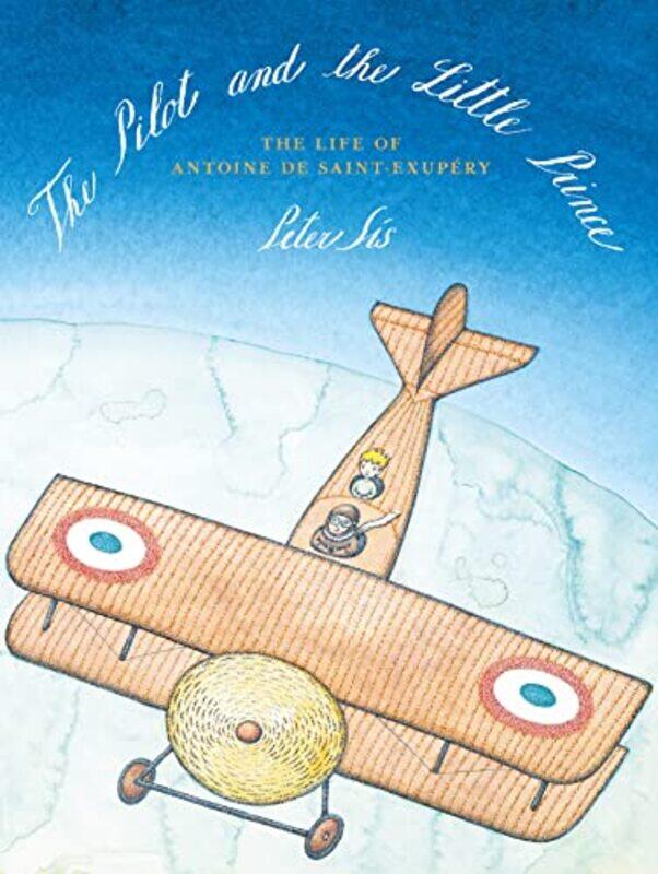 

The Pilot and the Little Prince by Peter SisPeter Sis-Hardcover