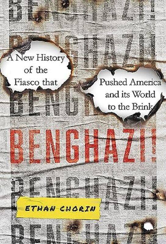

Benghazi! By Ethan Chorin Hardcover