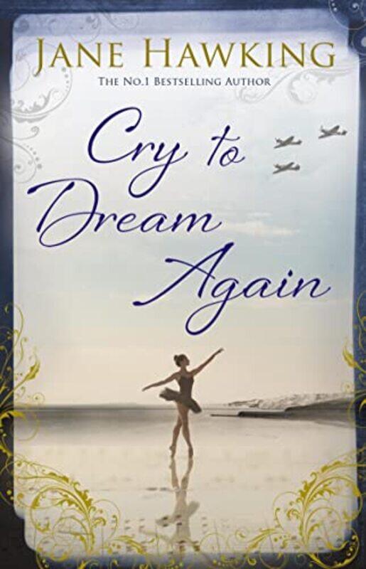 Cry to Dream Again by Jane Hawking-Paperback