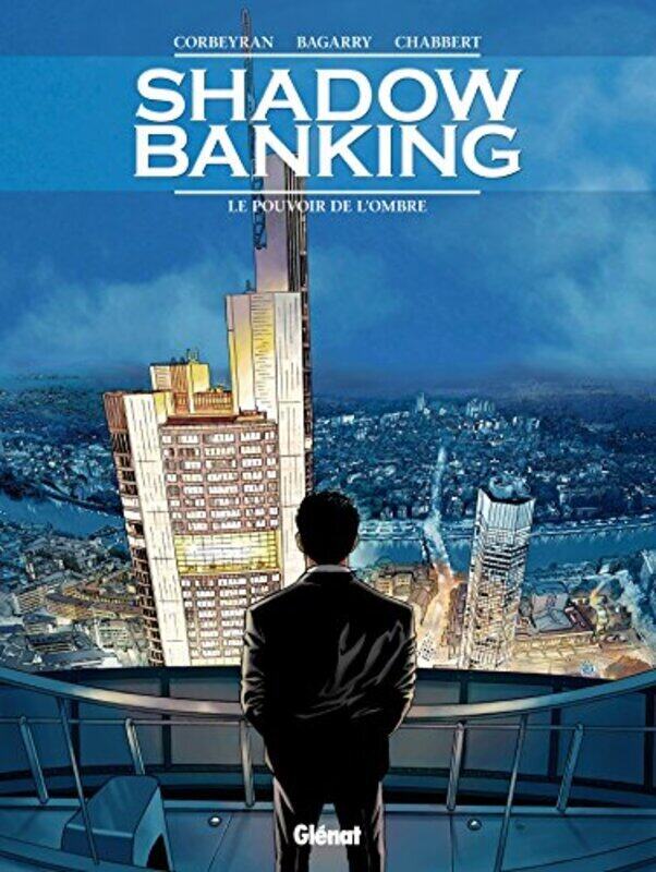 

Shadow Banking Tome 01 Le Pouvoir De Lombre By Fr D Ric Bagarry Paperback