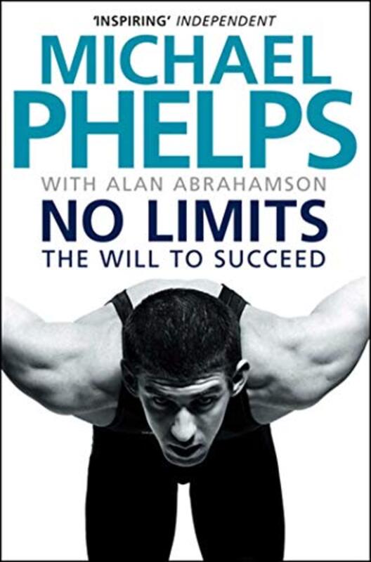 No Limits: The Will To Succeed By Michael Phelps Paperback