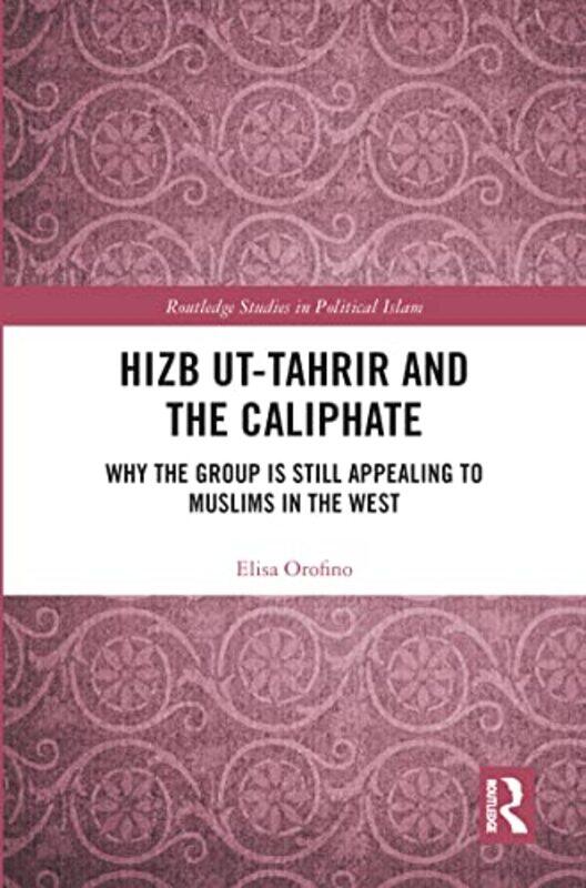 

Hizb utTahrir and the Caliphate by Elisa Orofino-Paperback
