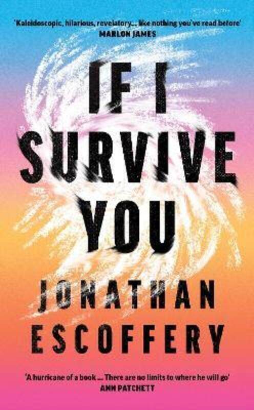 

If I Survive You,Paperback, By:Jonathan Escoffery
