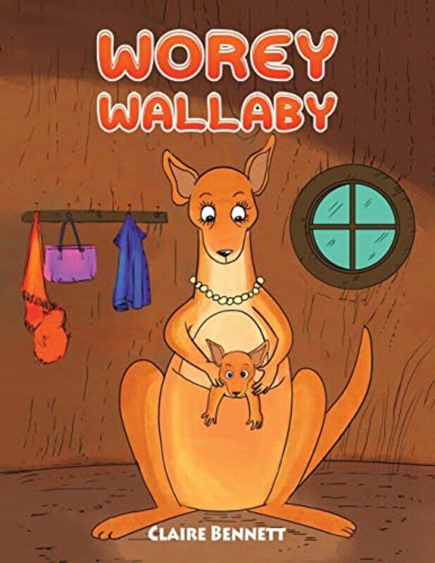 

Worey Wallaby by Claire Bennett-Paperback