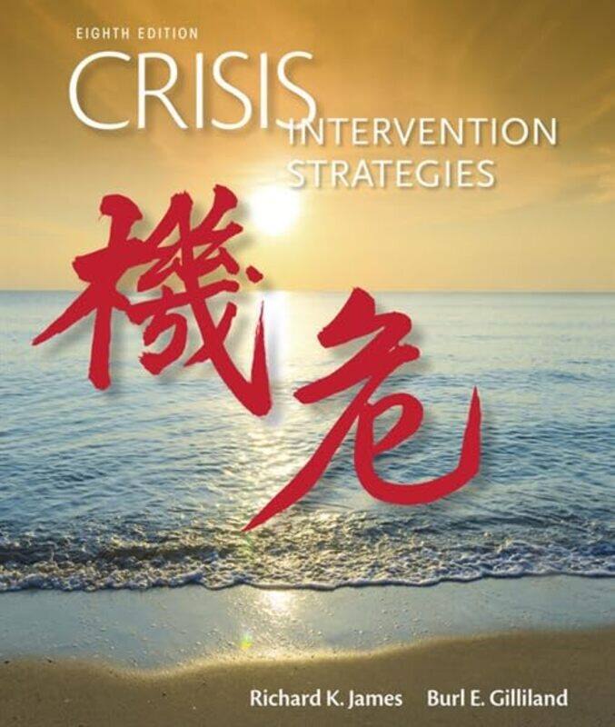 

Crisis Intervention Strategies by Richard University of Memphis JamesBurl Late of University of Memphis Gilliland-Paperback