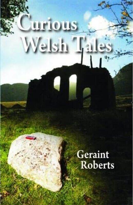 

Curious Welsh Tales by Geraint Roberts-Paperback