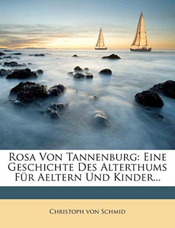 

Rosa Von Tannenburg by Christoph Von Schmid-Paperback