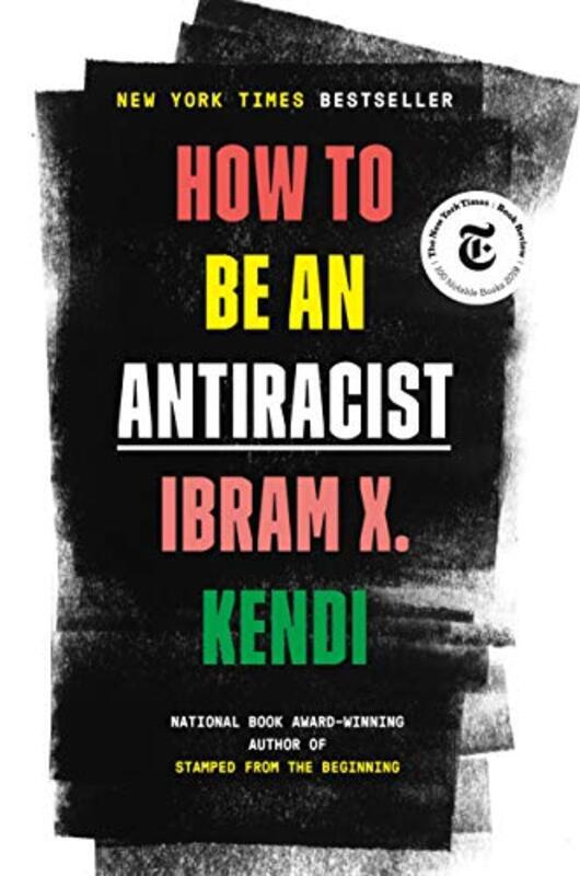 

How To Be An Antiracist