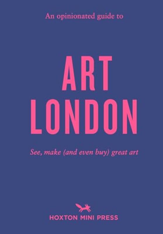 

An Opinionated Guide to Art London by Christina Brown-Paperback