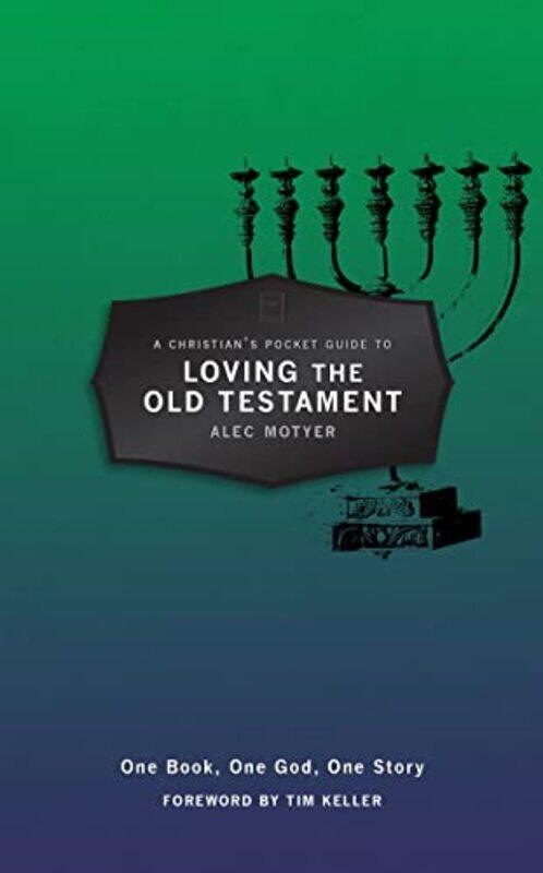 

A Christian’s Pocket Guide to Loving The Old Testament by Alec Motyer-Paperback