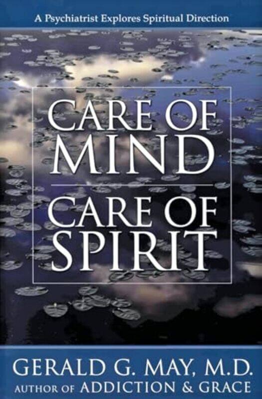 

Care of Mind Care of Spirit by Gerald May-Paperback