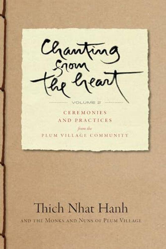 

Chanting from the Heart Vol II by Thich Nhat Hanh-Paperback