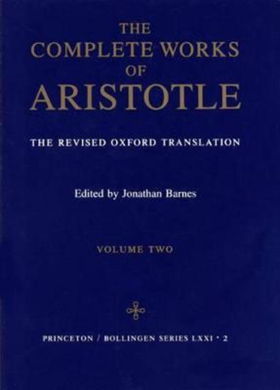 Complete Works of Aristotle, Volume 2: The Revised Oxford Translation.Hardcover,By :Aristotle - Barnes, Jonathan
