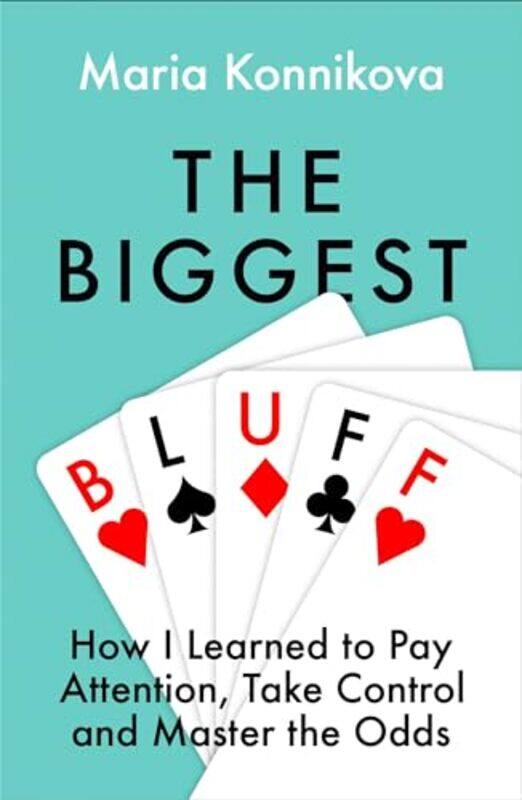 

The Biggest Bluff by Maria Konnikova-Paperback