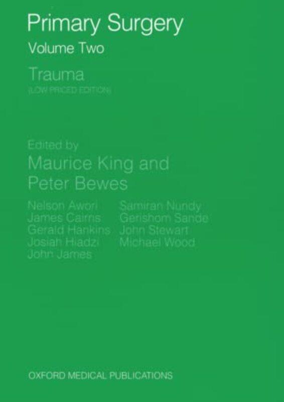 

Primary Surgery Volume 2 Trauma by Maurice H King-Paperback