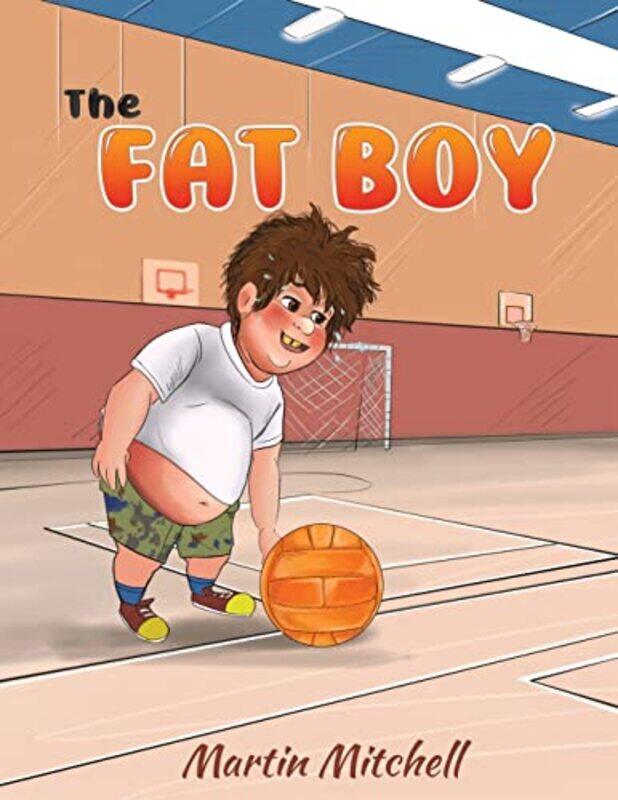 

The Fat Boy by Martin Mitchell-Paperback