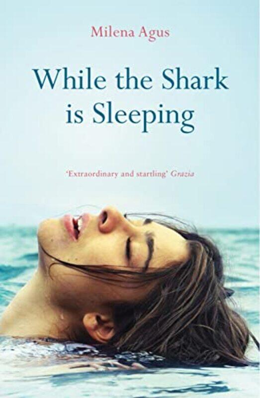 

While the Shark is Sleeping by Milena AgusBrigid Maher-Paperback