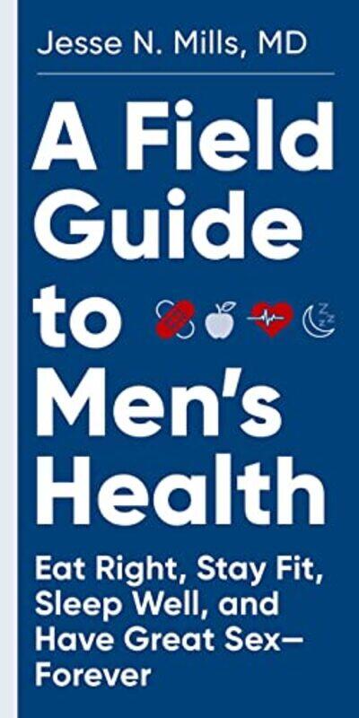 

A Field Guide to Mens Health by Jesse Mills-Paperback