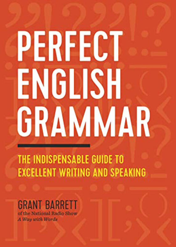 

Perfect English Grammar, Paperback Book, By: Barrett Grant