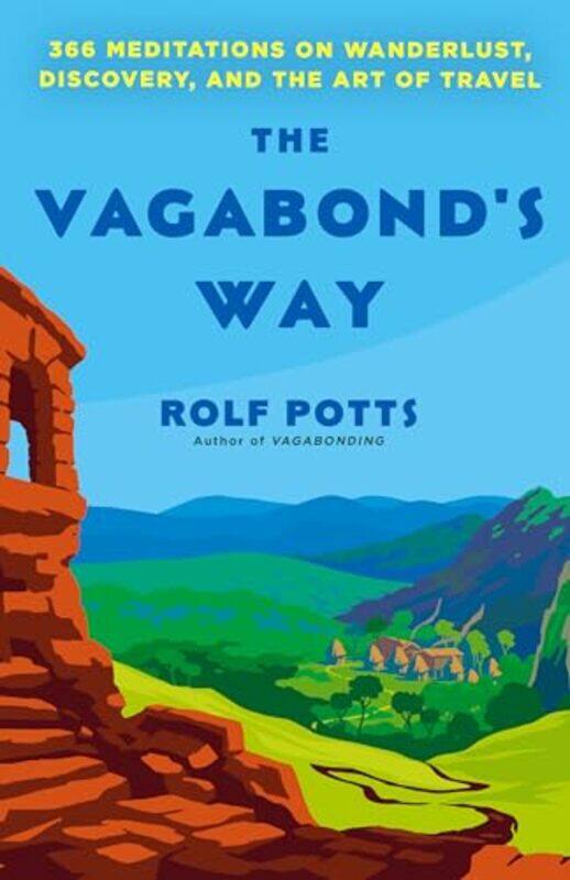 

The Vagabonds Way by Rolf Potts-Paperback