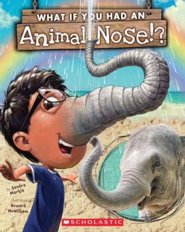 

What If You Had An Animal Nose by Sandra Markle Paperback