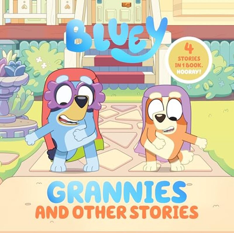 Bluey Grannies And Other Stories 4 Stories In 1 Book Hooray by Penguin Young Readers Licenses-Hardcover