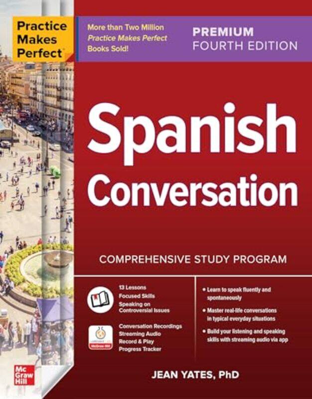 

Practice Makes Perfect Spanish Conversation Premium Fourth Edition by Michael Winters-Paperback