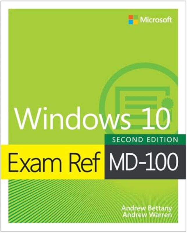 Exam Ref MD100 Windows 10 by Hannah WilsonEmiliano Migliardo-Paperback