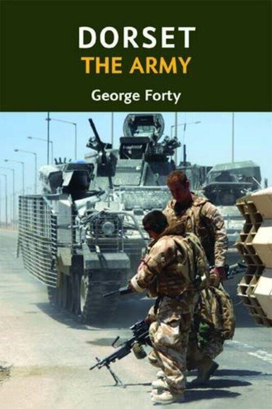 

Dorset the Army by George Forty-Paperback