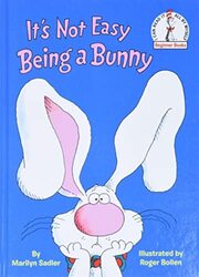 Its Not Easy Being A Bunny By Sadler Marilyn Bollen Roger Hardcover