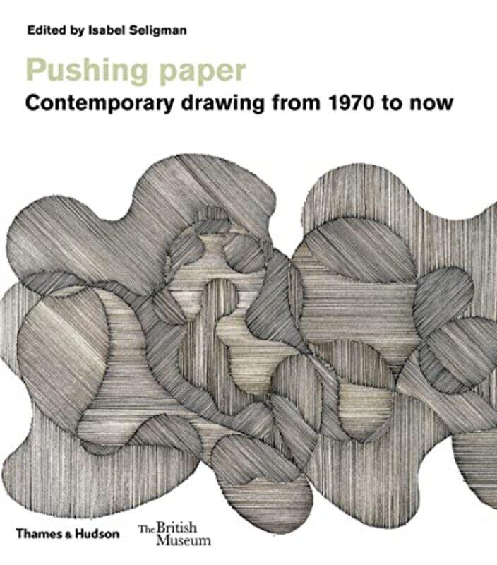 

Pushing paper Contemporary drawing from 1970 to now by Giulia Bartrum-Paperback