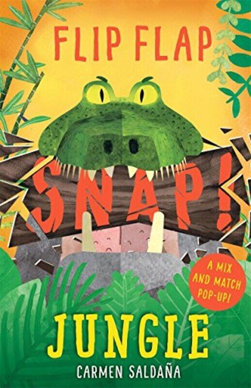 

Flip Flap Snap Jungle by Saldana Carmen - McInerney Joanna Hardcover