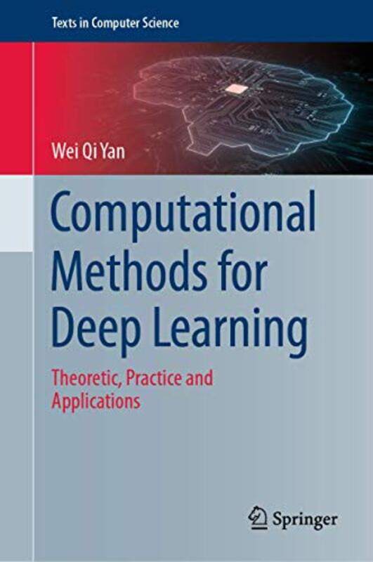 

Computational Methods for Deep Learning by Wei Qi Yan-Hardcover