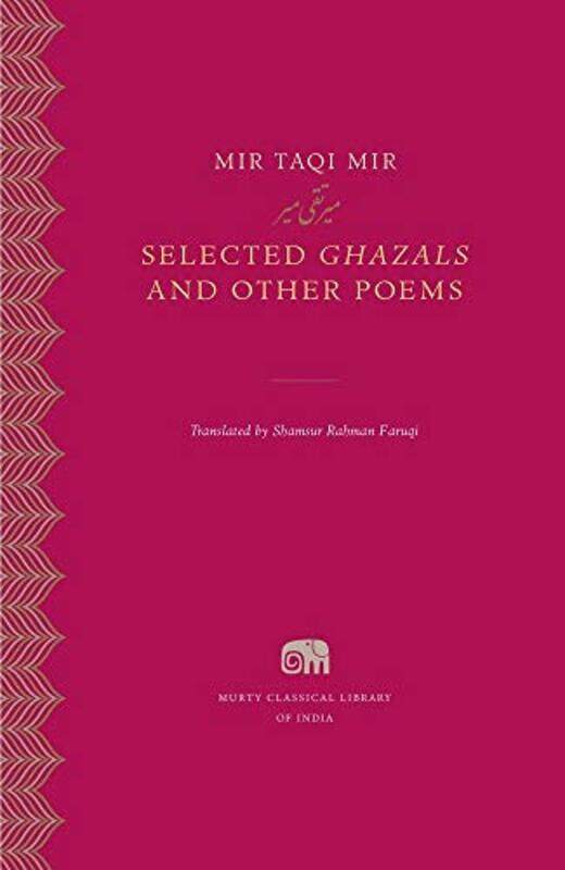 

Selected Ghazals And Other Poems by Mir Taqi MirShamsur Rahman Faruqi-Hardcover