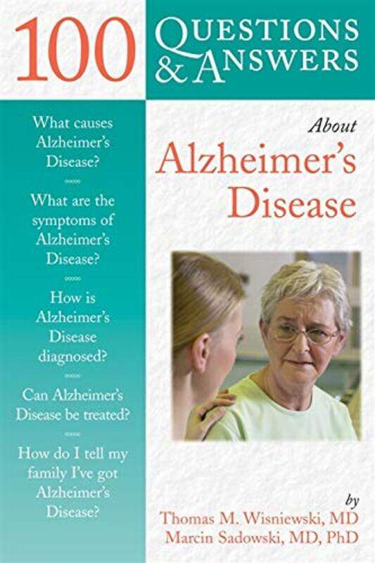 

100 Questions and Answers About Alzheimers Disease by Thomas M WisniewskiMarcin Sadowski-Paperback