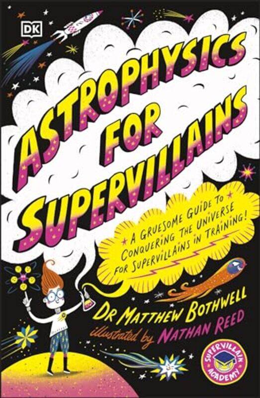

Astrophysics for Supervillains by Dr Matthew Bothwell-Paperback
