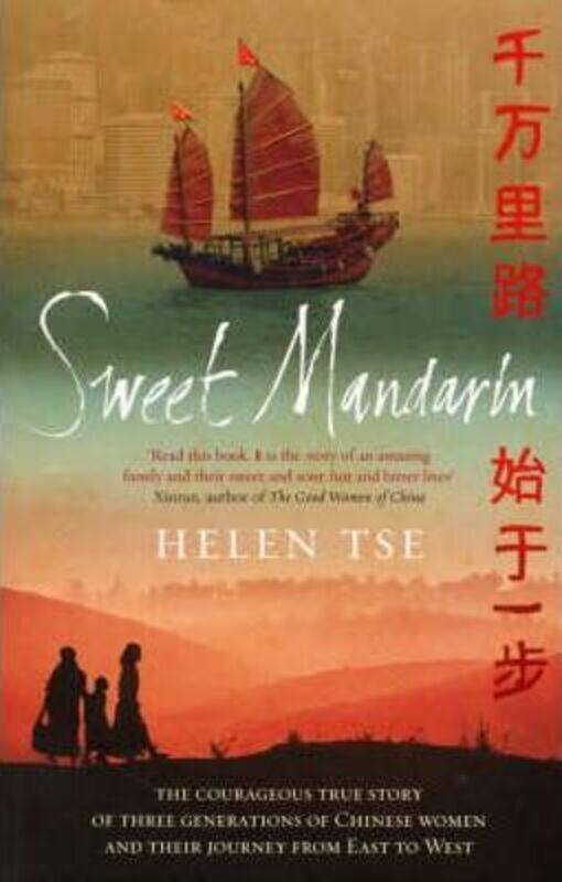 

Sweet Mandarin: The Courageous True Story of Three Generations of Chinese Women and Their Journey fr.paperback,By :Helen Tse