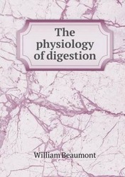 The Physiology of Digestion.paperback,By :Beaumont, William