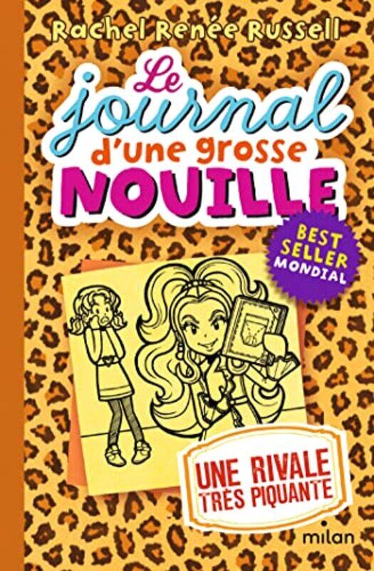 

LE JOURNAL D'UNE GROSSE NOUILLE, TOME 09 - UNE RIVALE TRES PIQUANTE,Paperback,by:RUSSELL RACHEL RENEE