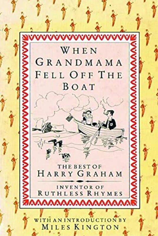 

When Grandmama Fell Off the Boat by Harry Graham-Hardcover