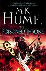 The Poisoned Throne Tintagel Book II by M K Hume-Paperback