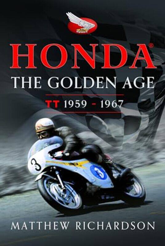 

Honda: The Golden Age by Matthew Richardson -Hardcover