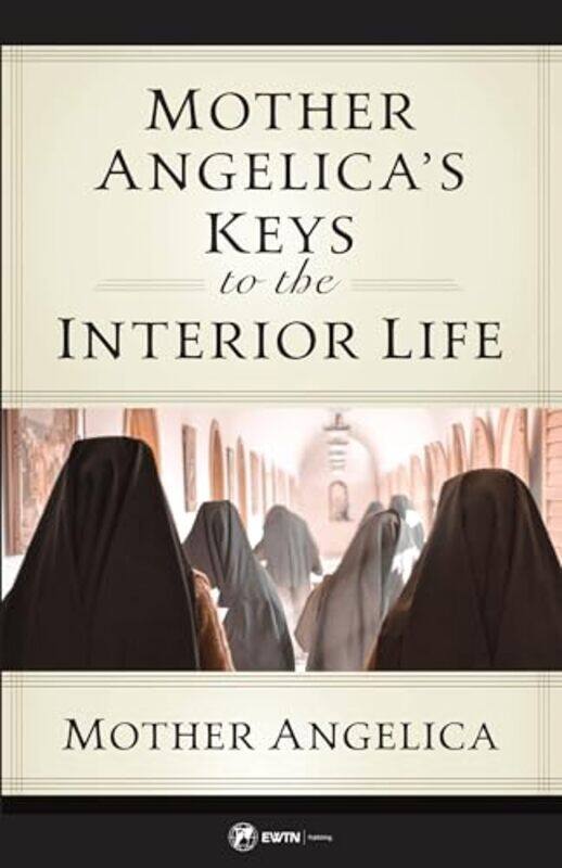 

Mother Angelicas Secrets Of The Interor By Mother Angelica - Paperback