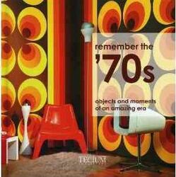 Do You Remember The 1970s: Objects and Moments of a Dynamic Era,Hardcover,ByPatricia Masso