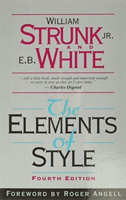 

The Elements of Style, Fourth Edition , Hardcover by William Strunk Jr.