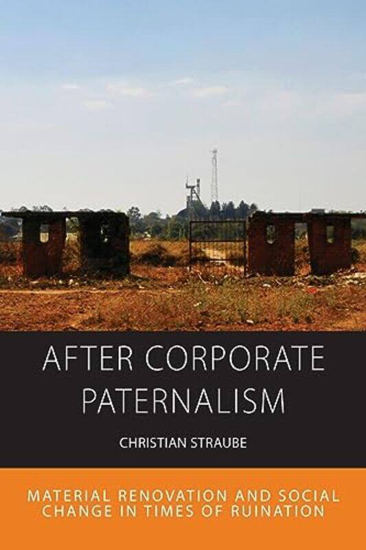 

After Corporate Paternalism by Christian Straube-Paperback